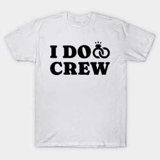 I Do Crew T-Shirt